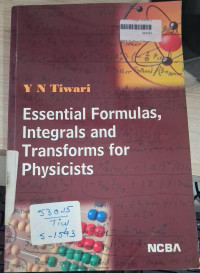 Image of Essential Formulas, Integrals and Transforms for Physicists