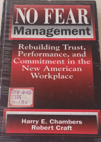 Image of No Fear Management: Rebuilding Trust, Performance, and Commitment in the New American Workplace


No Fear Management