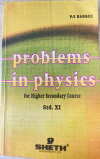 Image of Problems in Physics For Higher Secondary Course Std. XI